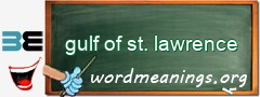 WordMeaning blackboard for gulf of st. lawrence